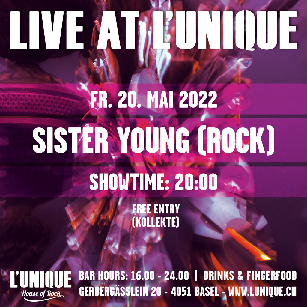 Live at L'Unique | Sister Young (Rock) | Fr. 20. Mai 2022